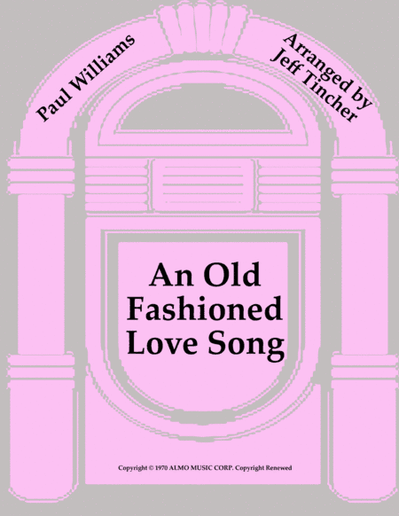 An Old Fashioned Love Song (arr. Jeff Tincher)