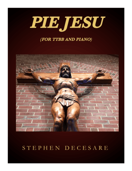Pie Jesu (for TTBB and Piano) (arr. Stephen DeCesare)