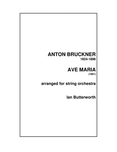 BRUCKNER Ave Maria for string orchestra (arr. Ian Butterworth)