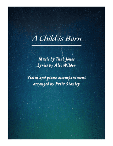 A Child Is Born (arr. Fritz Stanley)