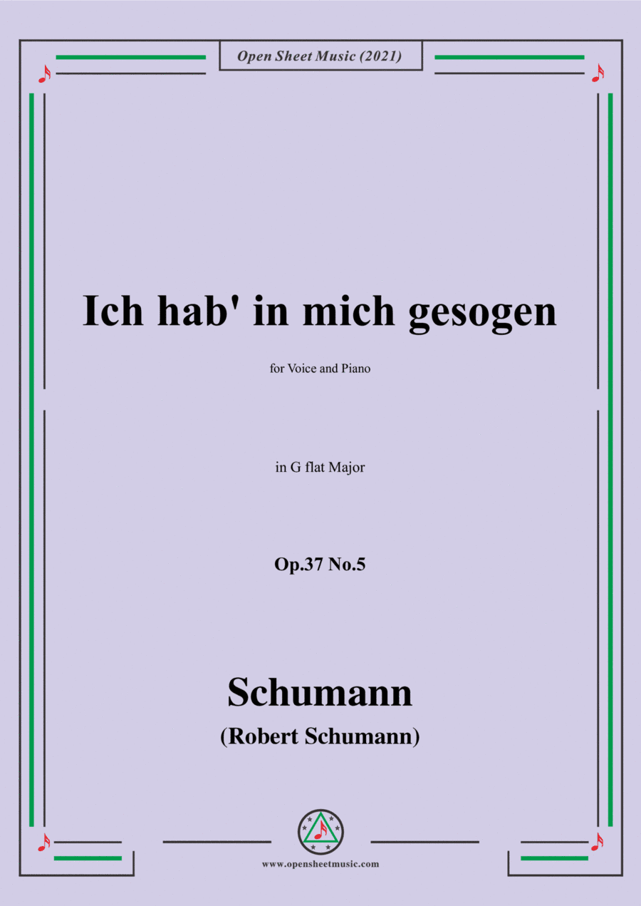 Schumann-Ich hab in mich gesogen,Op.37 No.5,in G flat Major,for Voice and Piano (arr. Open Cloud)