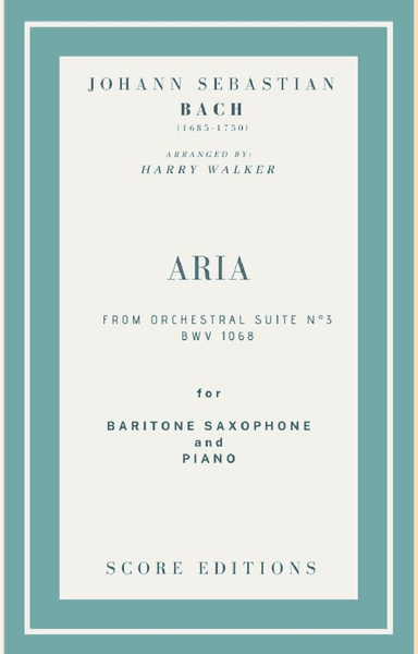 Bach Air from Suite No.3 (for Baritone Saxophone and Piano) (arr. Harry Walker)