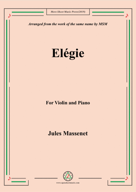 Massenet-Elégie, for Violin and Piano (arr. MSM)