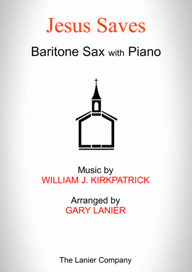 JESUS SAVES (Baritone Sax with Piano - Score & Part included) (arr. Gary Lanier)