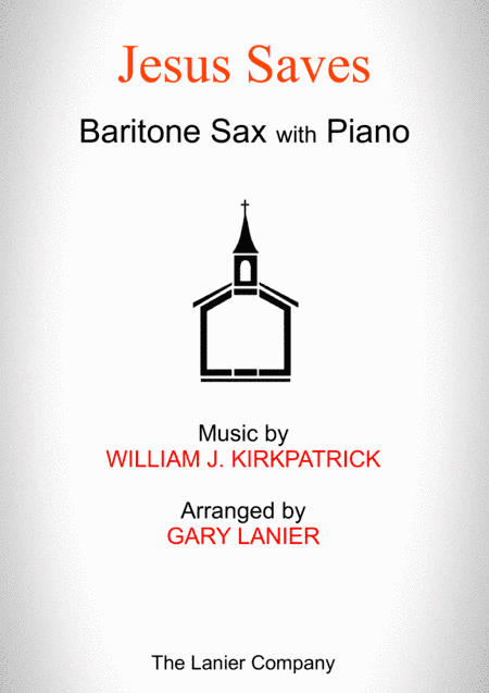 JESUS SAVES (Baritone Sax with Piano - Score & Part included) (arr. Gary Lanier)