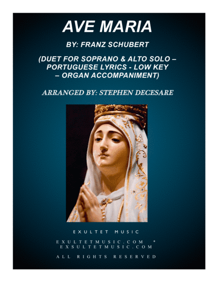 Ave Maria (Portuguese Lyrics - Duet for Soprano & Alto Solo - Low Key - Organ Accompaniment) (arr. Stephen DeCesare)