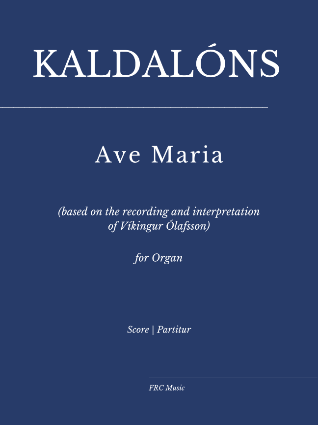 Kaldalóns: Ave Maria for ORGAN (based on the recording and interpretation of Víkingur Ólafsson) (arr. Flavio Regis Cunha)