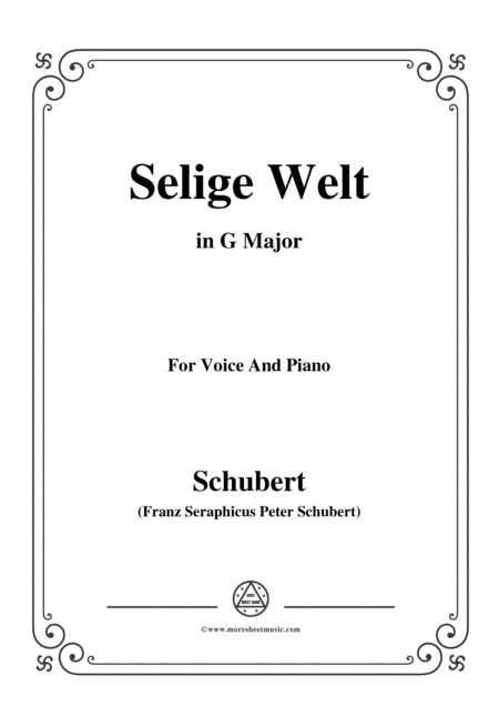Schubert-Selige Welt(Blessed World),Op.23 No.2,in G Major,for Voice&Piano (arr. MSM)