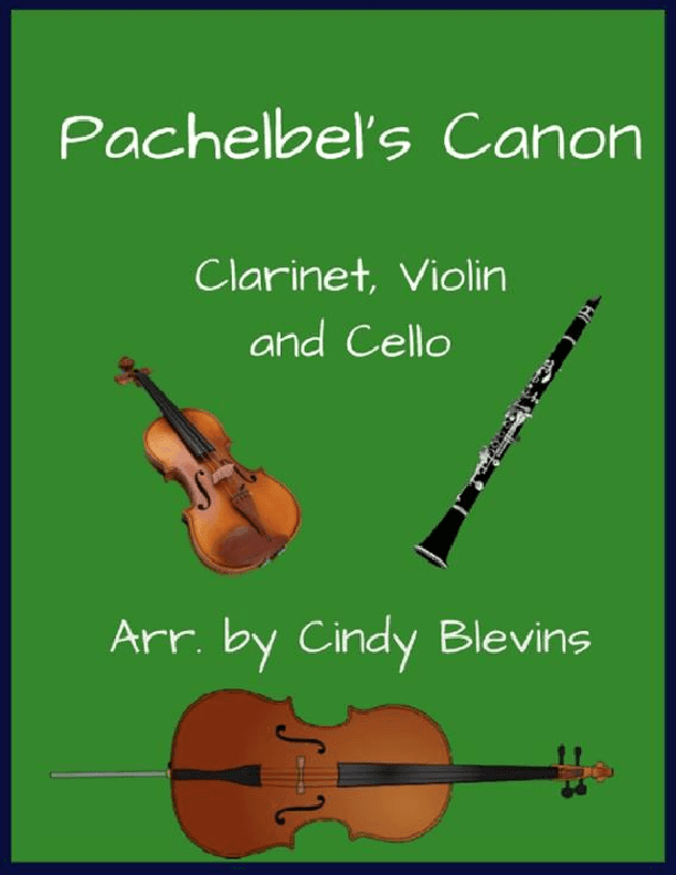Pachelbel's Canon, Clarinet, Violin and Cello Trio (arr. Cindy Blevins)