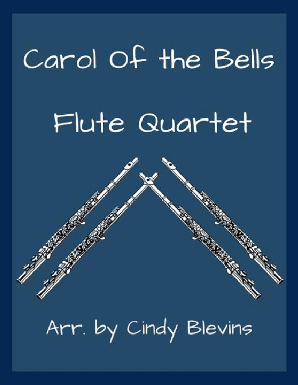 Carol of the Bells, for Flute Quartet (arr. Cindy Blevins)