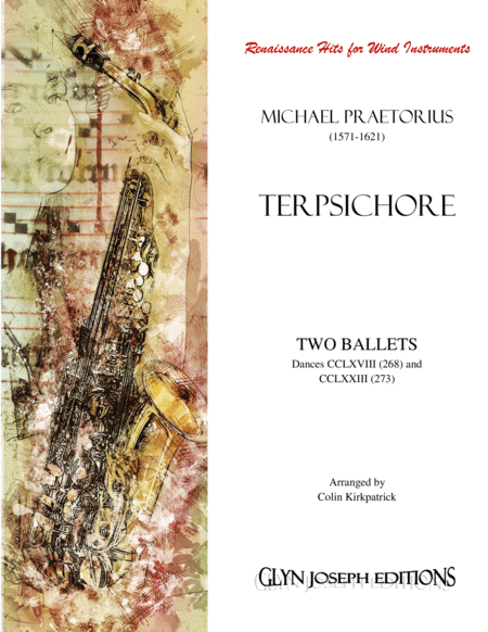 Renaissance Hits for Winds: Two Ballets - Dances 268 and 273 from Terpsichore (Praetorius) (arr. Colin Kirkpatrick)