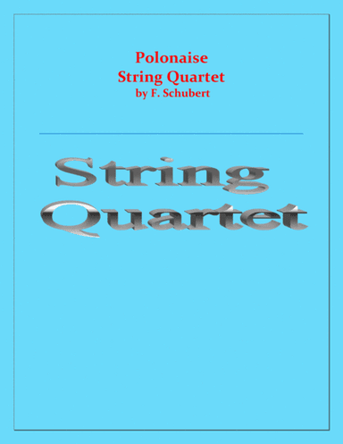 Polonaise - F. Schubert - String Quartet - Chamber music - Intermediate (arr. Raymond Fenech)