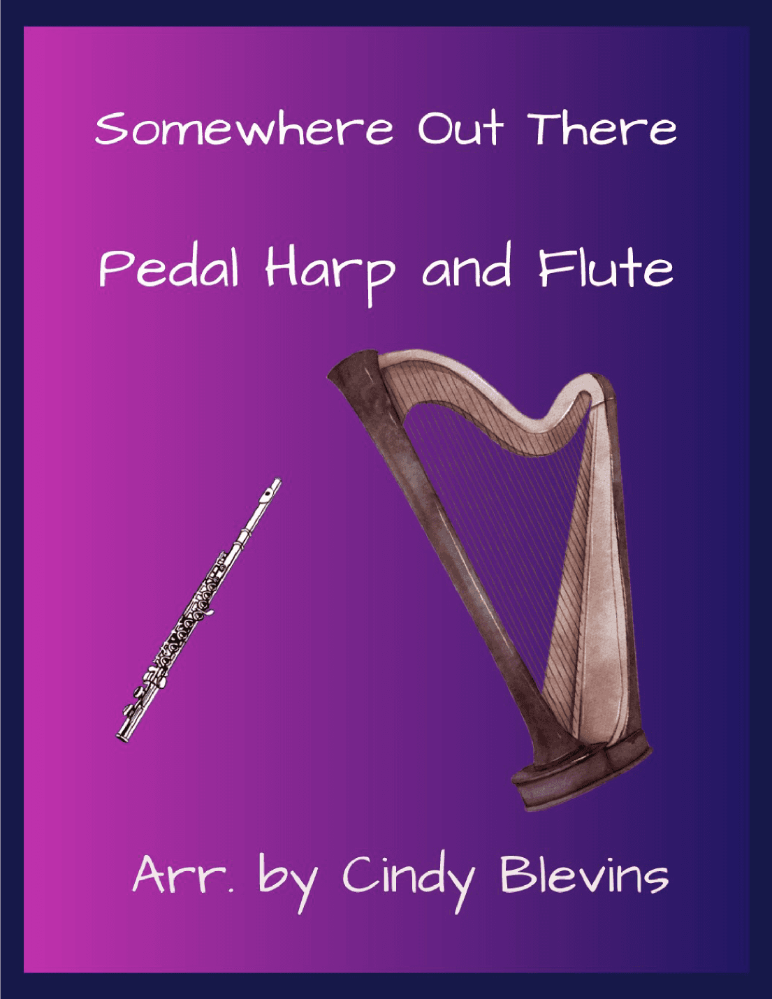 Somewhere Out There (arr. Cindy Blevins)