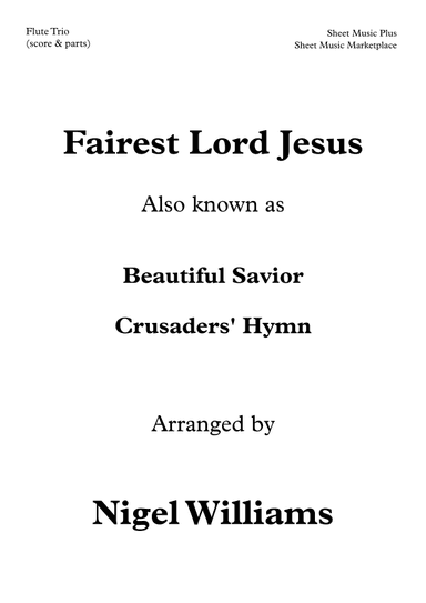 Fairest Lord Jesus (Beautiful Savior, Crusaders' Hymn), for Flute Trio (arr. Nigel Williams)
