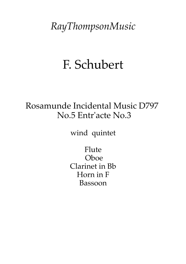 Schubert: Rosamunde Incidental Music D797  No.5. Entr'acte No.3 - wind quintet (arr. Ray Thompson)
