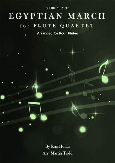 Egyptian March for Intermediate Flute Quartet (arr. Martin Todd)