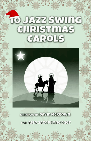 10 Jazz Swing Carols for Alto Saxophone Duet (arr. David McKeown)