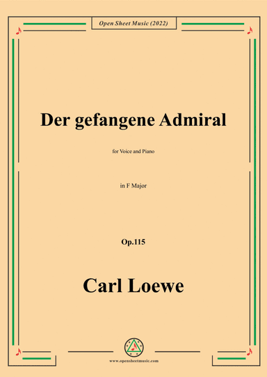 Loewe-Der gefangene Admiral,in F Major,Op.115,for Voice and Piano (arr. Open Cloud)