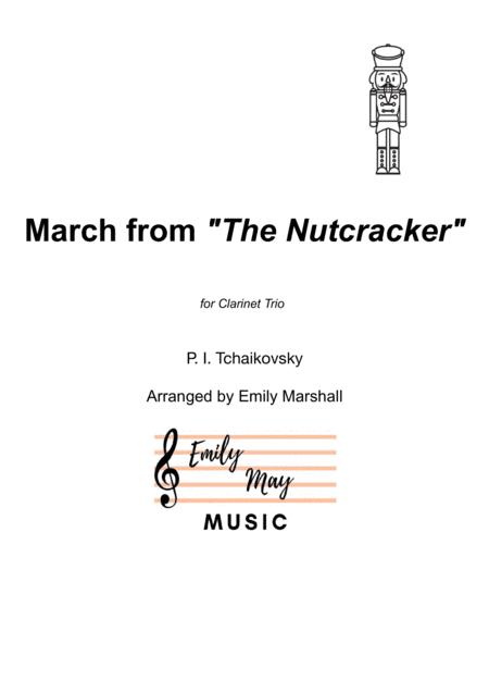 March from "The Nutcracker" (for Clarinet Trio) (arr. Emily Marshall)
