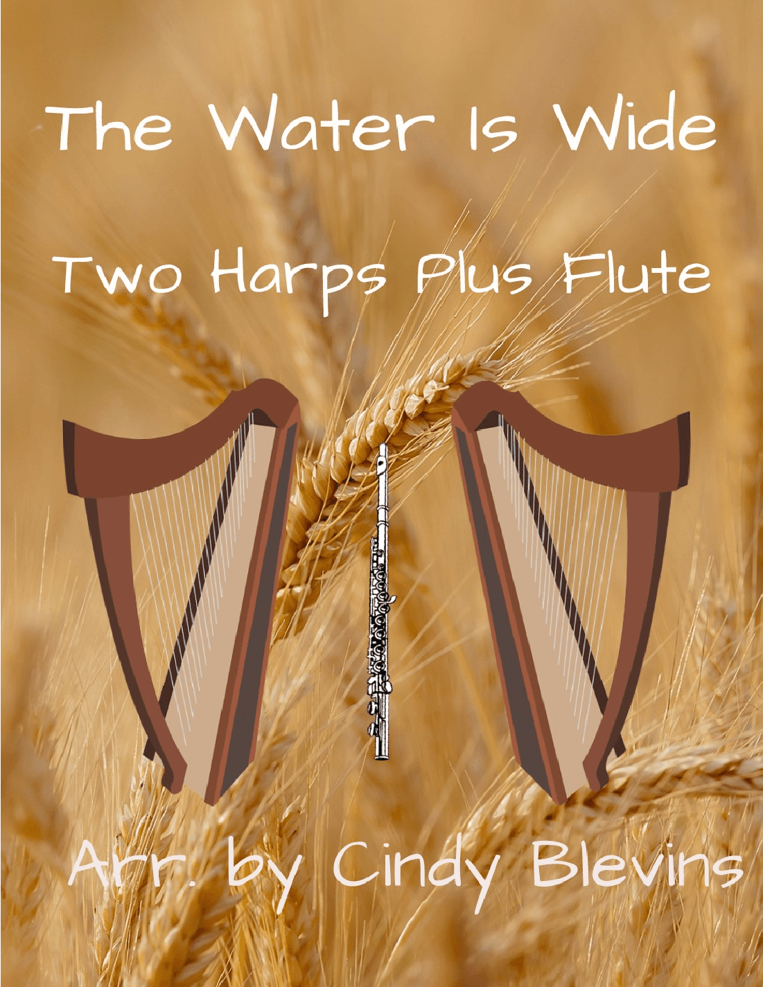 The Water Is Wide, for Two Harps Plus Flute (arr. Cindy Blevins)