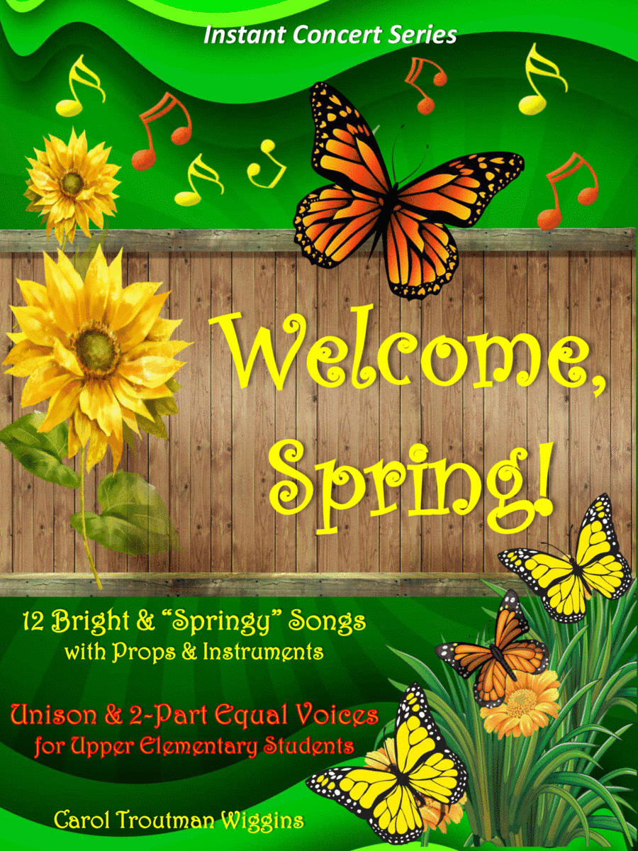 Welcome, Spring! (12 Bright & "Springy" Songs with Props & Instruments)