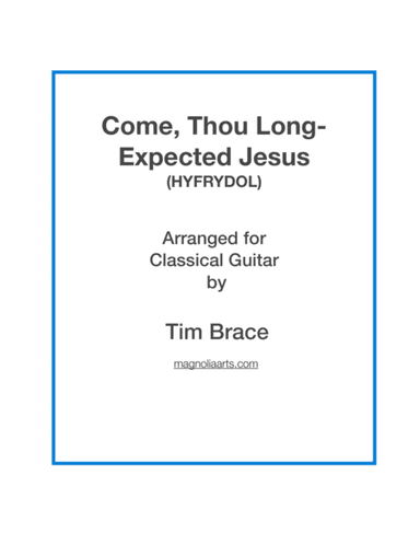 Come, Thou Long-Expected Jesus (HYFRYDOL) for solo finger-style guitar (arr. Magnolia Arts)