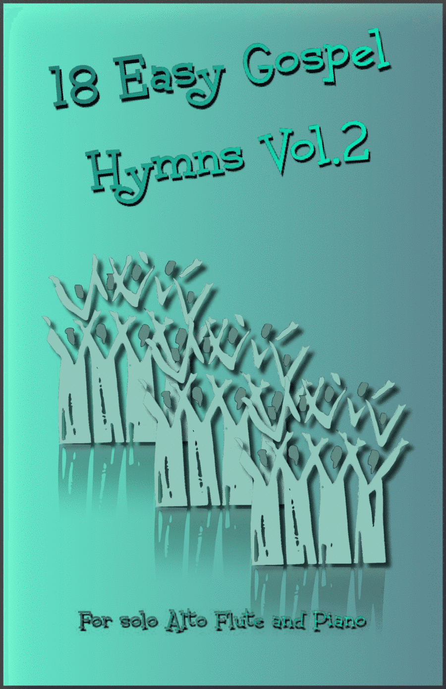 18 Gospel Hymns Vol.2 for Solo Alto Flute and Piano (arr. David McKeown)