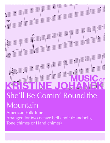 She'll Be Comin' Round the Mountain (2 octave handbells, tone chimes or hand chimes) (arr. Kristine Johanek)