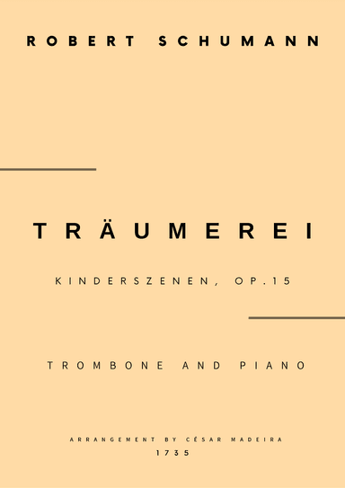 Traumerei by Schumann - Trombone and Piano (Full Score and Parts) (arr. César Madeira)
