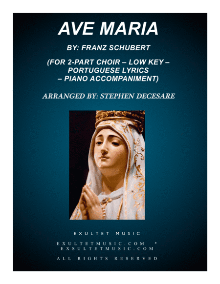 Ave Maria (Portuguese Lyrics - for 2-part choir - Low Key - Piano Accompaniment) (arr. Stephen DeCesare)