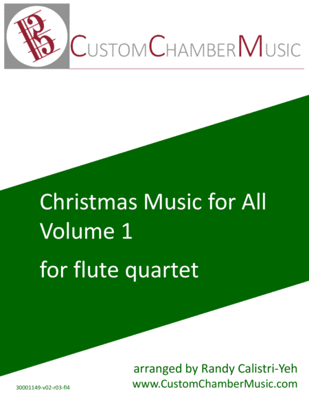 Christmas Carols for All, Volume 1 (for Flute Quartet) (arr. Randy Calistri-Yeh)