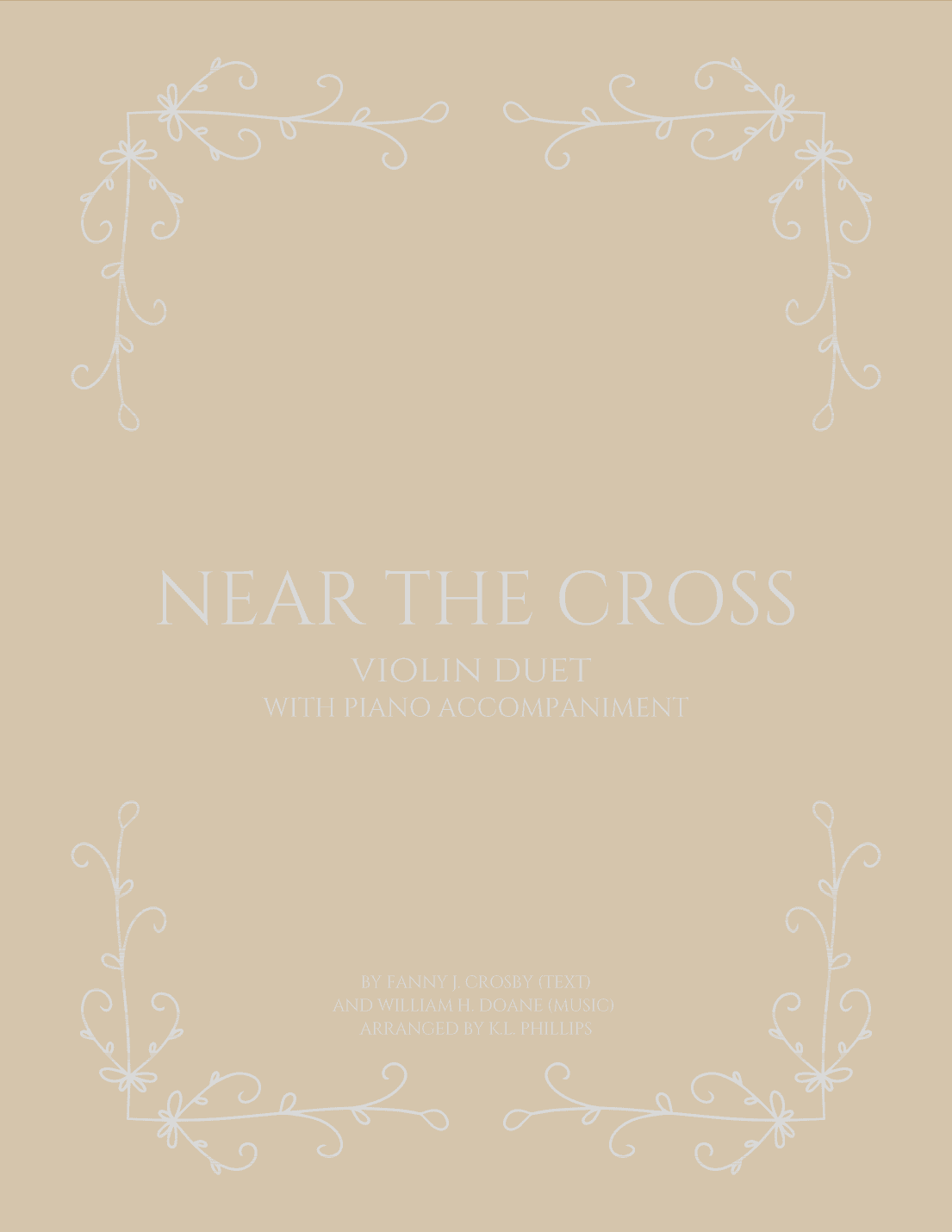 Near the Cross - Violin Duet with Piano Accompaniment (arr. K.L. Phillips)