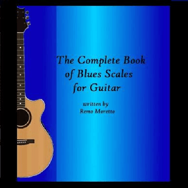 The Complete Book of Blues Scales for Guitar