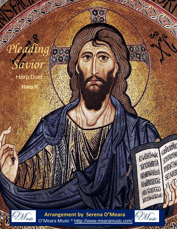 Pleading Savior (Sing of Mary, Meek and Lowly), Harp II (arr. Serena O’Meara)