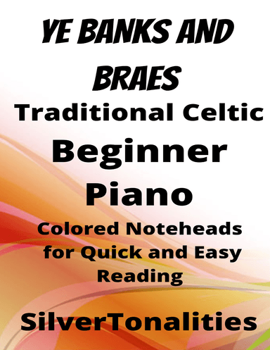 Ye Banks and Braes of Bonny Doon Beginner Piano Sheet Music with Colored Notation (arr. SilverTonalities)