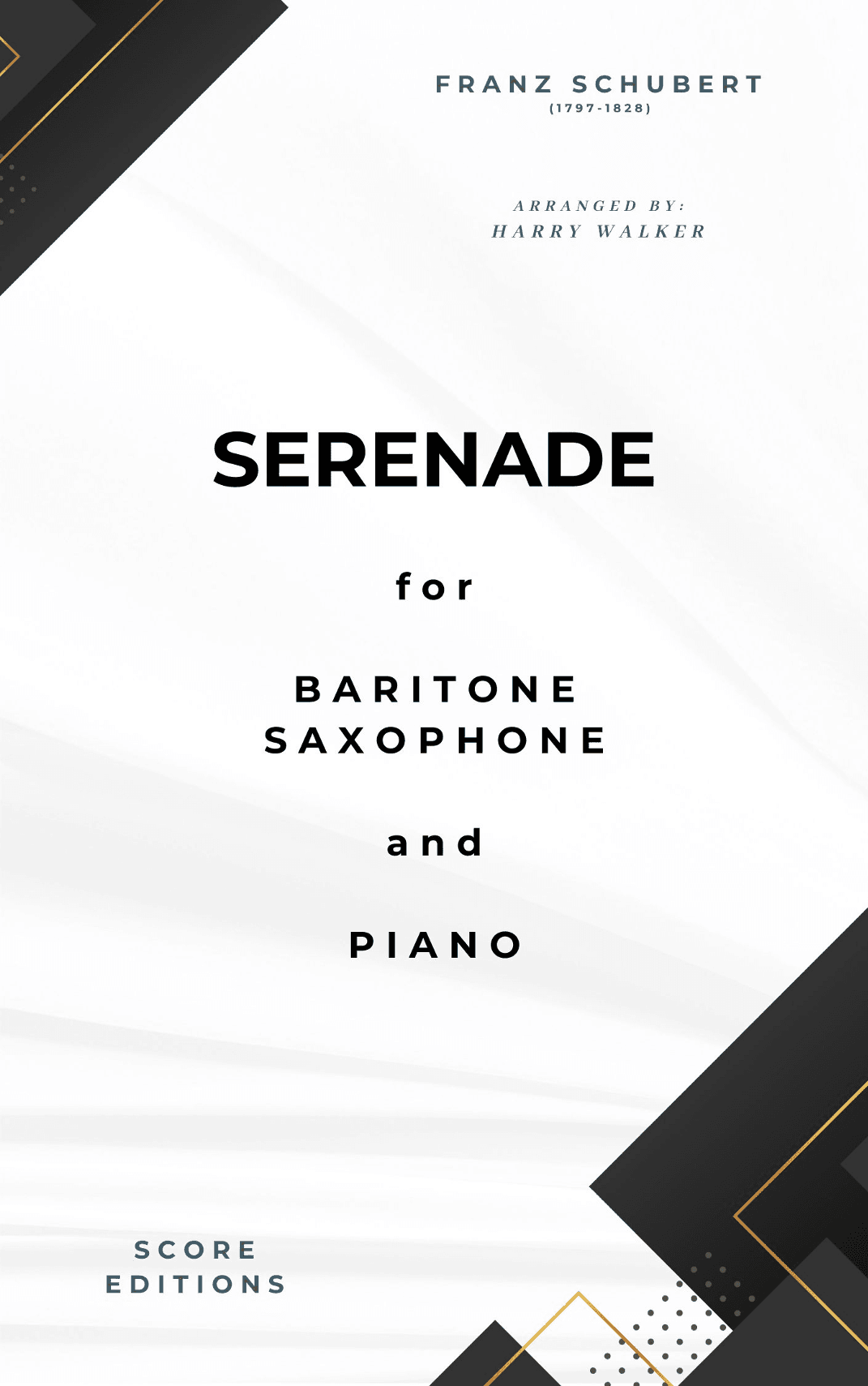 Schubert: Serenade for Baritone Saxophone and Piano (arr. Harry Walker)