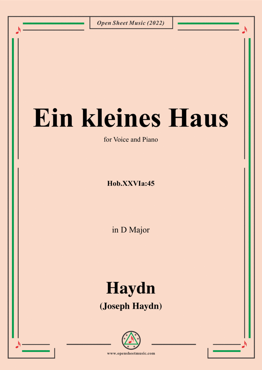 Haydn-Ein kleines Haus,Hob.XXVIa:45,in D Major,for Voice and Piano (arr. Open Cloud)