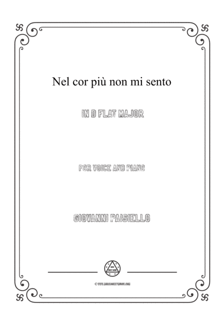 Paisiello-Nel cor più non mi sento in D flat Major,for Voice and Piano (arr. MSM)