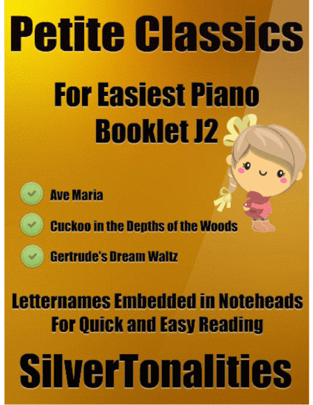 Petite Classics for Easiest Piano Booklet J2 (arr. SilverTonalities)