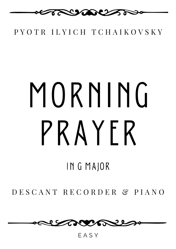 Tchaikovsky - Morning Prayer in G Major for Descant Recorder & Piano - Easy (arr. Piacere Music Sheets)