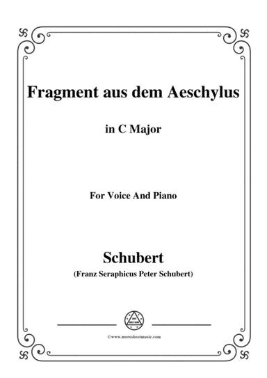 Schubert-Fragment aus dem Aeschylus,in C Major,for Voice&Piano (arr. MSM)