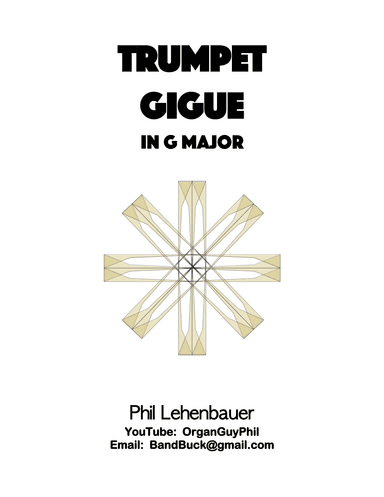 Trumpet Gigue in G major, organ work by Phil Lehenbauer