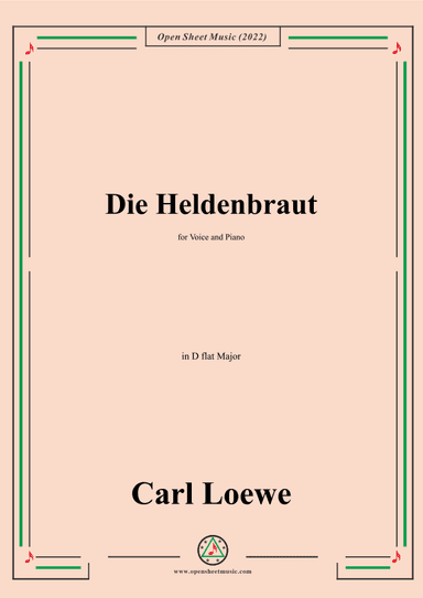 Loewe-Die Heldenbraut,in D flat Major,for Voice and Piano (arr. OSM Press)