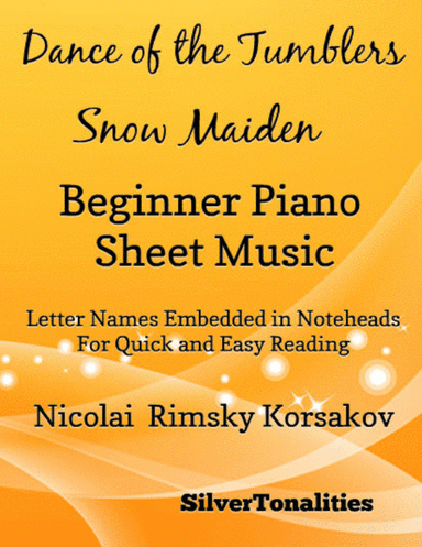 Dance of the Tumblers Snow Maiden Beginner Piano Sheet Music (arr. SilverTonalities)