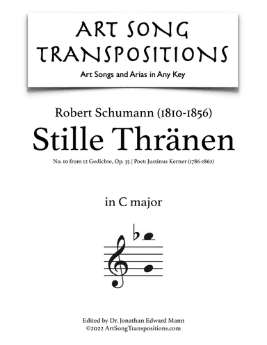 SCHUMANN: Stille Thränen, Op. 35 no. 10 (transposed to C major) (arr. ArtSongTranspositions.com)