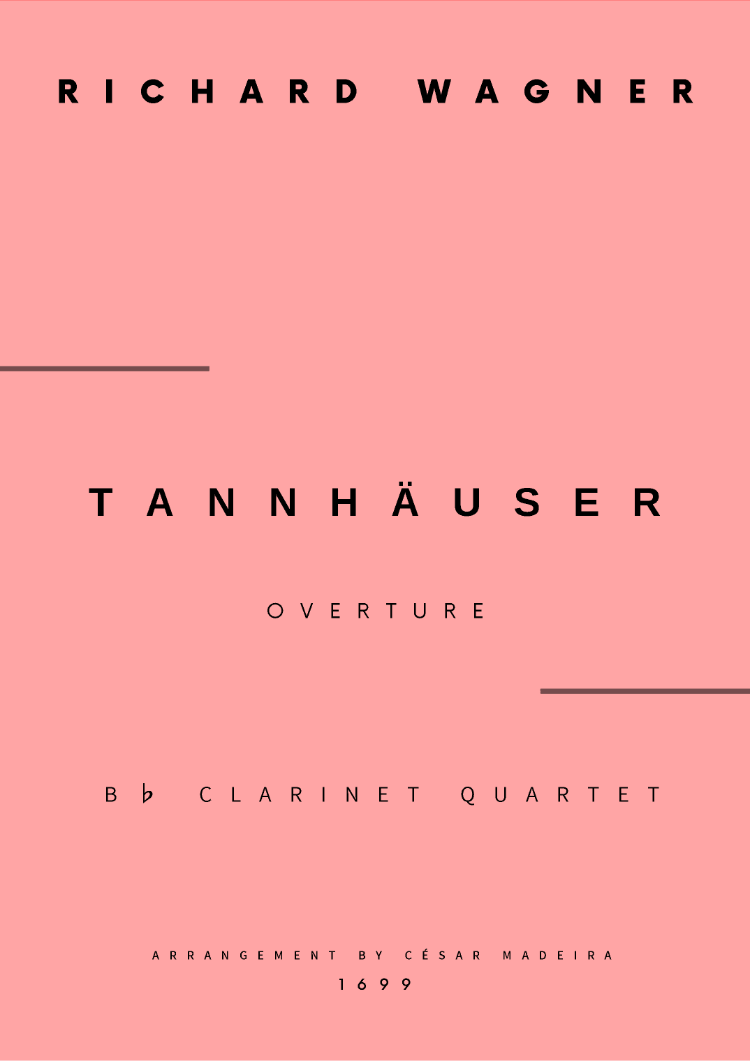 Tannhäuser (Overture) - Clarinet Quartet (Full Score and Parts) (arr. César Madeira)