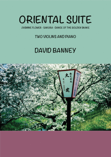 Oriental Suite (Jasmine Flower, Sakura, Dance of the Golden Snake) (arr. David Banney)