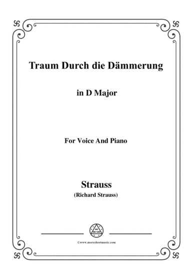 Richard Strauss-Traum Durch die Dämmerung in D Major,for Voice and Piano (arr. MSM)