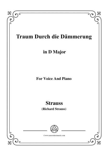 Richard Strauss-Traum Durch die Dämmerung in D Major,for Voice and Piano (arr. MSM)