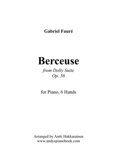 Berceuse from Dolly Suite Op. 56 - Piano, 6 Hands (arr. Antti Hakkarainen)